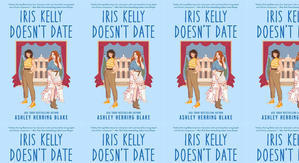 Best! To Read Iris Kelly Doesn't Date (Bright Falls, #3) by: Ashley Herring Blake - 