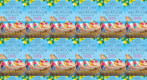 Good! To Download Every Time I Go on Vacation, Someone Dies (The Vacation Mysteries, #1) by: Catheri - 