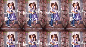 Read PDF Books Truly, Madly, Deeply by: Alexandria Bellefleur - 