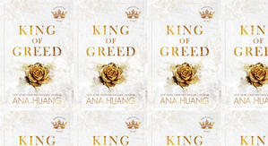 Best! To Read King of Greed (Kings of Sin, #3) by: Ana Huang - 