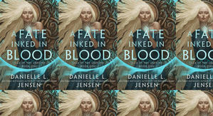 Read PDF Books A Fate Inked in Blood (Saga of the Unfated, #1) by: Danielle L. Jensen - 
