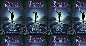 Read PDF Books The Narrow Road Between Desires (The Kingkiller Chronicle, #2.6) by: Patrick Rothfuss - 