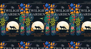 Read PDF Books The Twilight Garden by: Sara Nisha Adams - 