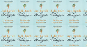 Get PDF Books Shakespeare: The Man Who Pays the Rent by: Judi Dench - 