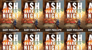 Best! To Read Ash Dark as Night by: Gary Phillips - 
