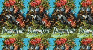 Good! To Download Dragonfruit by: Makiia Lucier - 