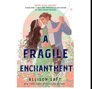 Get PDF Book A Fragile Enchantment (Author Allison Saft) - 