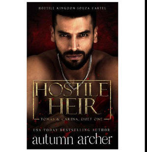 GET [PDF] Books Hostile Heir: Tom?s & Carina Duet (Souza Cartel #1) (Author Autumn Archer) - 