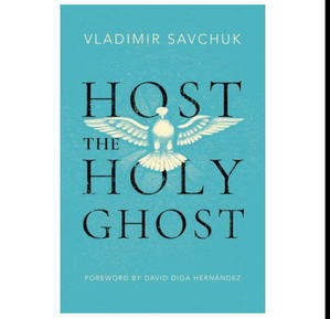 Free To Read Now! Host the Holy Ghost (Author Vladimir Savchuk) - 