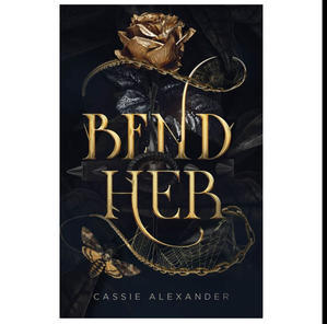 READ NOW Bend Her (The Transformation Trilogy, #1) (Author Cassie Alexander) - 