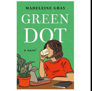 OBTAIN (PDF) Books Green Dot (Author Madeleine Gray) - 