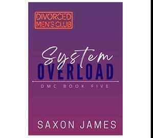 Download [PDF] System Overload (Divorced Men's Club, #5) (Author Saxon James) - 