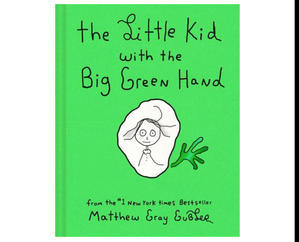 Download [PDF] The Little Kid with the Big Green Hand (Author Matthew Gray Gubler) - 