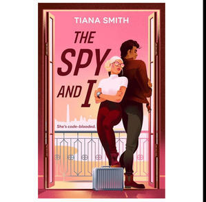 Free To Read Now! The Spy and I (Author Tiana Smith) - 