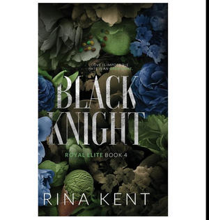 Download [PDF] Black Knight (Royal Elite, #4) (Author Rina Kent) - 
