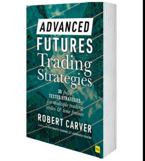 READ B.o.ok Advanced Futures Trading Strategies (Author Robert  Carver) - 