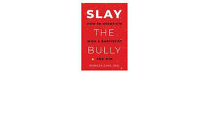 DOWNLOAD P.D.F SLAY the Bully: How to Negotiate with a Narcissist and Win (Author Rebecca Zung) - 