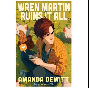 READ NOW Wren Martin Ruins It All (Author Amanda DeWitt) - 