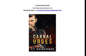 Free To Read Now! Carnal Urges (Queens & Monsters, #2) (Author J.T. Geissinger) - 