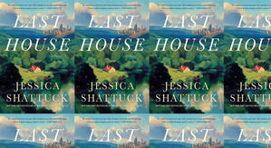 Read PDF Books Last House by: Jessica Shattuck - 