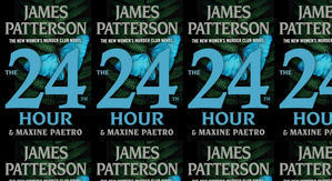 Best! To Read The 24th Hour (Women?s Murder Club, #24) by: James Patterson - 