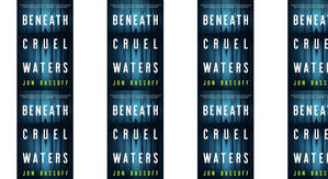 Read PDF Books Beneath Cruel Waters by: Jon Bassoff - 