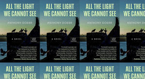 Good! To Download All the Light We Cannot See by: Anthony Doerr - 