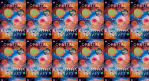 Get PDF Books Orbital by: Samantha Harvey - 