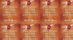 Download PDF Books The Secret to Love, Health, and Money: A Masterclass (Secret Library) by: Rhonda  - 