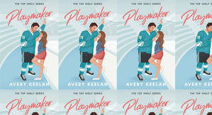 Best! To Read Playmaker (Top Shelf #1) by: Avery Keelan - 