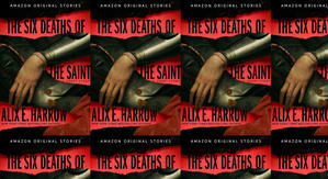 Read PDF Books The Six Deaths of the Saint (Into Shadow, #3) by: Alix E. Harrow - 