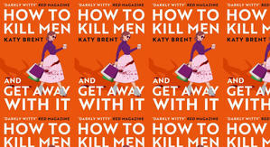 Download PDF Books How to Kill Men and Get Away with It by: Katy Brent - 