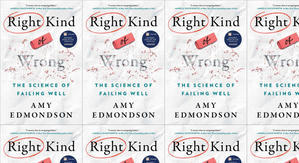 Best! To Read Right Kind of Wrong: The Science of Failing Well by: Amy C. Edmondson - 