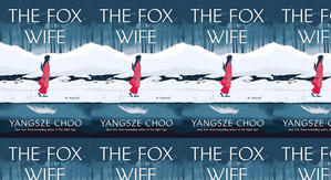 Read PDF Books The Fox Wife by: Yangsze Choo - 