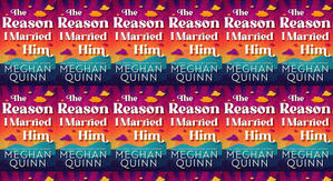 Best! To Read The Reason I Married Him (Almond Bay, #2) by: Meghan Quinn - 