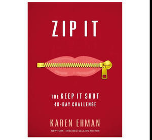 Read Now Zip It: The Keep It Shut 40-Day Challenge (Author Karen   Ehman) - 
