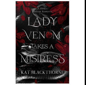 Read Books Lady Venom Takes a Mistress (Author Kat Blackthorne) - 