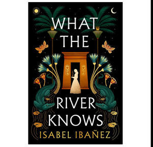 Free Now! e-Book What the River Knows (Secrets of the Nile, #1) (Author Isabel Iba?ez) - 