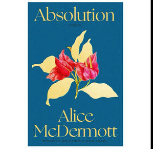 Get PDF Book Absolution (Author Alice McDermott) - 