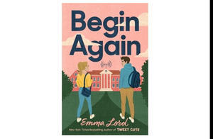 READ NOW Begin Again (Author Emma Lord) - 