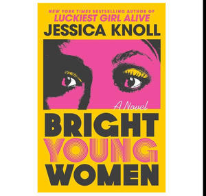 Free Now! e-Book Bright Young Women (Author Jessica Knoll) - 
