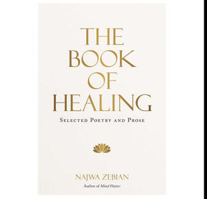 OBTAIN (PDF) Books The Book of Healing: Selected Poetry and Prose (Author Najwa Zebian) - 