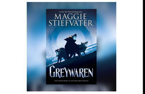 Read Now Greywaren (Dreamer Trilogy, #3) (Author Maggie Stiefvater) - 