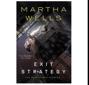 READ ONLINE Exit Strategy (The Murderbot Diaries, #4) (Author Martha Wells) - 