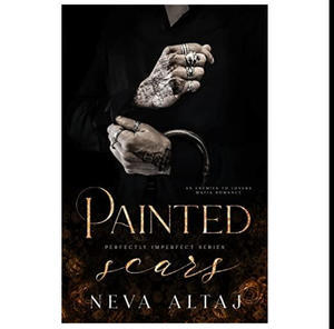 Download Now Painted Scars (Perfectly Imperfect, #1) (Author Neva Altaj) - 