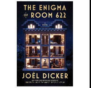 DOWNLOAD P.D.F The Enigma of Room 622 (Author Jo?l Dicker) - 