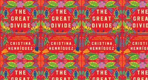 Best! To Read The Great Divide by: Cristina Henr?quez - 