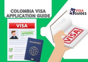 Colombia Visa Application Guide - 