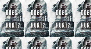 Best! To Read Does It Hurt? by: H.D. Carlton - 