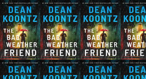 Best! To Read The Bad Weather Friend by: Dean Koontz - 